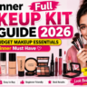 Beginner Full Makeup Kit Guide 2026: Amazing Budget Makeup Essentials Every Beginner Must Have